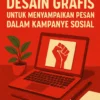 Menggunakan Desain Grafis untuk Menyampaikan Pesan dalam Kampanye Sosial