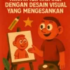 Mengembangkan Karakter Animasi dengan Desain Visual yang Mengesankan