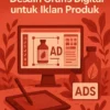 Mengoptimalkan Desain Grafis Digital untuk Iklan Produk