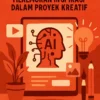 Memanfaatkan Teknologi AI untuk Menemukan Inspirasi dalam Proyek Kreatif